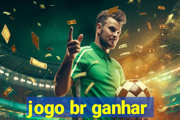 jogo br ganhar